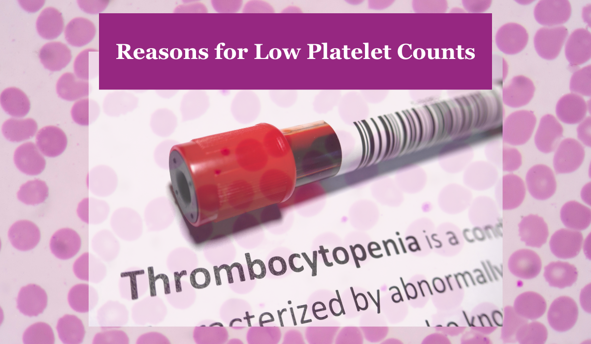 Reasons for Low Platelet Count